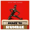 GOOD TIME CHARLIE - Ready To Rumble (2017)