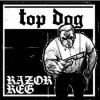 TOP DOG - Razor Reg (4 tracks 7"EP) (2017)