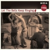 V/A - Let The Bells Keep Ringing 1956 (DIGI CD) (2017)
