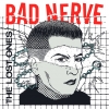 BAD NERVE - The Lost Ones (Limited edition LP) (2017)