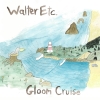 WALTER ETC. - Gloom Cruise (2017)