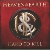 HEAVEN & EARTH - Hard To Kill (2017) (CD+DVD) (DIGI)