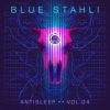 BLUE STAHLI - Antisleep Vol. 04 (2017)