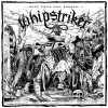 WHIPSTRIKER - Only Filth Will Prevail (2016) (LP