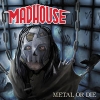 MADHOUSE - Metal Or Die (2018)