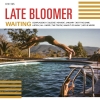 LATE BLOOMER - Waiting (2018)