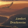 LAMBERT (GER) - Drachenreise (2015)