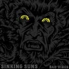 SINKING SUNS - Bad Vibes (2018)