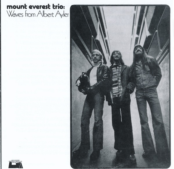 Mount Everest Trio - Waves From Albert Ayler CD 2000