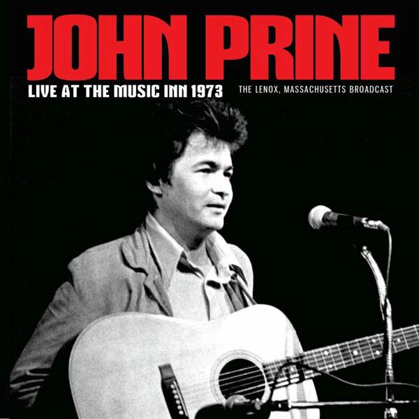 LIVE AT THE MUSIC INN 1973 by JOHN PRINE Compact Disc UNCD041 - 2021