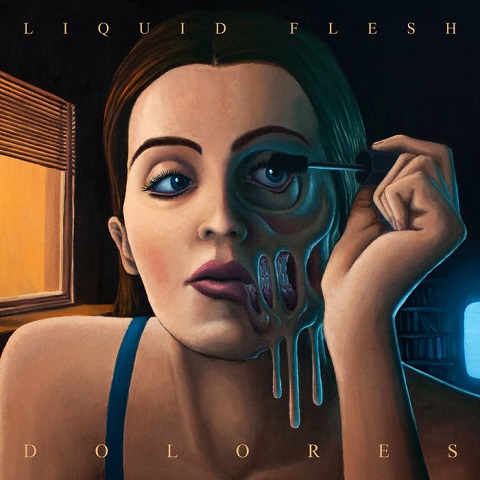 LIQUID FLESH - Dolores (2023)