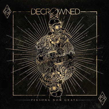 DECROWNED - Persona Non Grata 2024