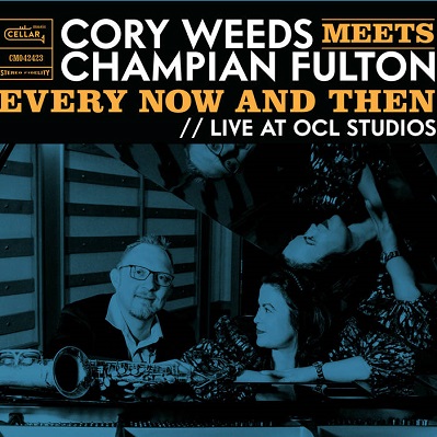 CORY WEEDS meets CHAMPION FULTON - Every Now And Then