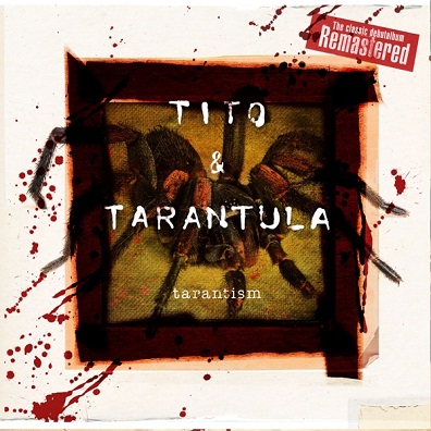 TITO & TARANTULA - Tarantism