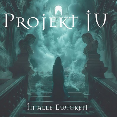 PROJEKT JU - In Alle Ewigkeit