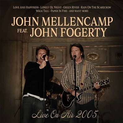 MELLENCAMP, JOHN feat. JOHN FOGERTY - Live on Air 2005