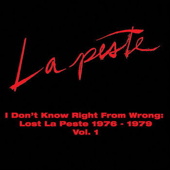LA PESTE - I Don't Know Right from Wrong 1976