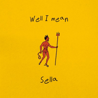 SELLA - Well I Mean (2026)